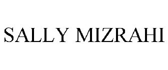 SALLY MIZRAHI