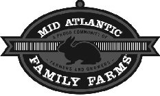 MID ATLANTIC FAMILY FARMS A PROUD COMMUNITY OF FARMERS AND GROWERS
