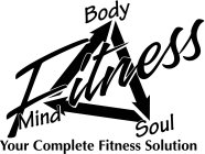 MIND BODY SOUL FITNESS YOUR COMPLETE FITNESS SOLUTION