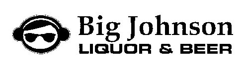 BIG JOHNSON LIQUOR & BEER