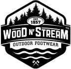 EST. 1957 WOOD N' STREAM OUTDOOR FOOTWEAR