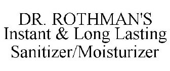 DR. ROTHMAN'S INSTANT & LONG LASTING SANITIZER/MOISTURIZER