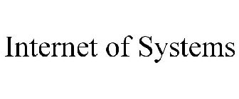INTERNET OF SYSTEMS