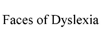 FACES OF DYSLEXIA