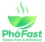 PHO FAST GLUTEN FREE & DELICIOUS!
