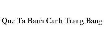 QUE TA BANH CANH TRANG BANG