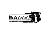 AGENT S.H.I.N.E. PROFESSIONAL CLEANING SUPERIOR SERVICE