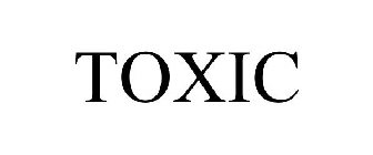 TOXIC