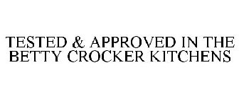 TESTED & APPROVED IN THE BETTY CROCKER KITCHENS