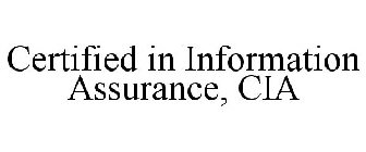 CERTIFIED IN INFORMATION ASSURANCE, CIA