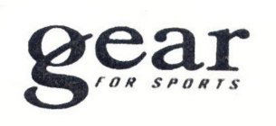 GEAR FOR SPORTS