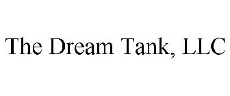 THE DREAM TANK, LLC