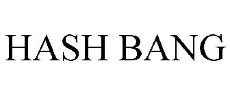 HASH BANG