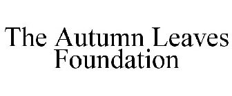 THE AUTUMN LEAVES FOUNDATION