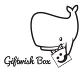 GIFTWISH BOX