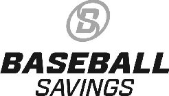 B BASEBALL SAVINGS