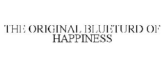 THE ORIGINAL BLUETURD OF HAPPINESS