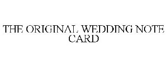 THE ORIGINAL WEDDING NOTE CARD