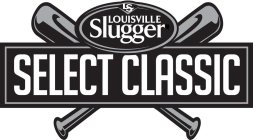 LS LOUISVILLE SLUGGER SELECT CLASSIC