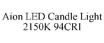 AION LED CANDLE LIGHT 2150K 94CRI