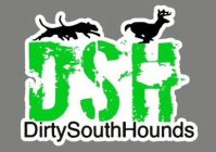 DSH DIRTY SOUTH HOUNDS