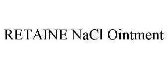 RETAINE NACL OINTMENT