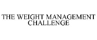 THE WEIGHT MANAGEMENT CHALLENGE