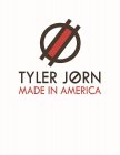 TYLER JORN MADE IN AMERICA