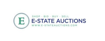 E SHOP. BID. BUY. SELL. E-STATE AUCTIONS WWW.E-STATEAUCTIONS.COM