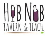 HOB NOB TAVERN & TEACH