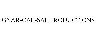 GNAR-CAL-SAL PRODUCTIONS