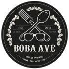 BOBA AVE HOME OF HAPPINESS DRINK + EAT + MUSIC + LOVE EST. 2011 LOS ANGELES CALIFORNIA