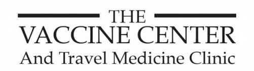 THE VACCINE CENTER AND TRAVEL MEDICINE CLINIC