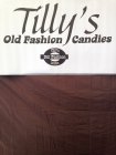 TILLY'S OLD FASHION CANDIES