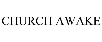 CHURCH AWAKE