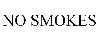 NO SMOKES