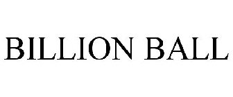 BILLION BALL