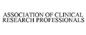 ASSOCIATION OF CLINICAL RESEARCH PROFESSIONALS