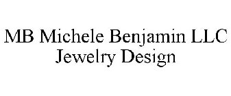 MB MICHELE BENJAMIN LLC JEWELRY DESIGN