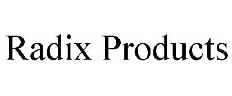 RADIX PRODUCTS