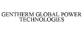 GENTHERM GLOBAL POWER TECHNOLOGIES