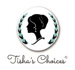 TISHA'S CHOICES