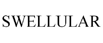 SWELLULAR