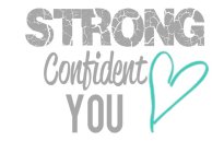 STRONG CONFIDENT YOU
