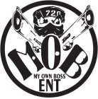 MOB MY OWN BOSS ENT 720