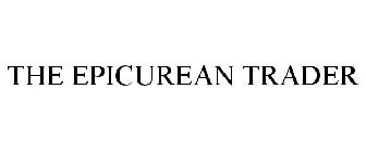 THE EPICUREAN TRADER