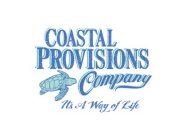 COASTAL PROVISIONS COMPANY IT'S A WAY OF LIFE