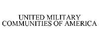 UNITED MILITARY COMMUNITIES OF AMERICA