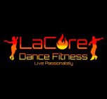 LACORE DANCE FITNESS LIVE PASSIONATELY