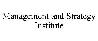MANAGEMENT AND STRATEGY INSTITUTE